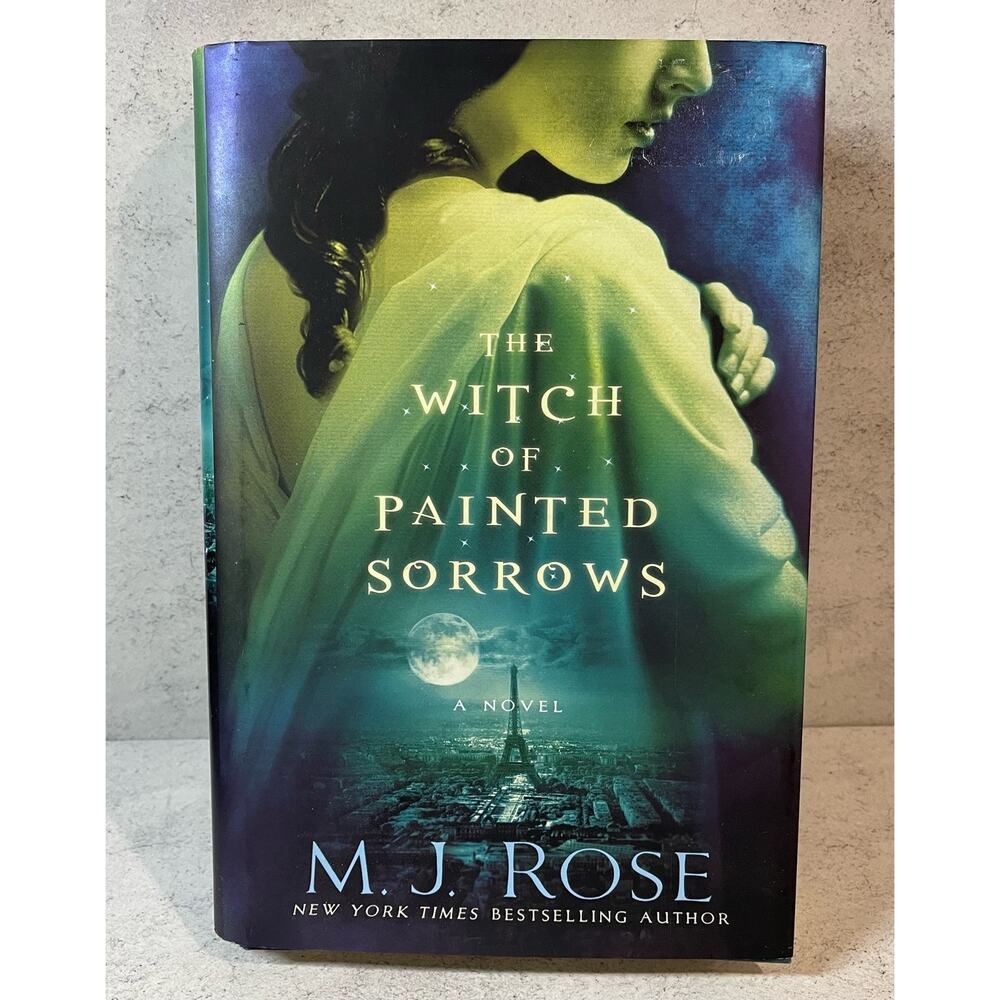 The Witch of Painted Sorrows by M. J. Rose Hardcover - Very Good